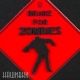 Нашивка i brake for zombies