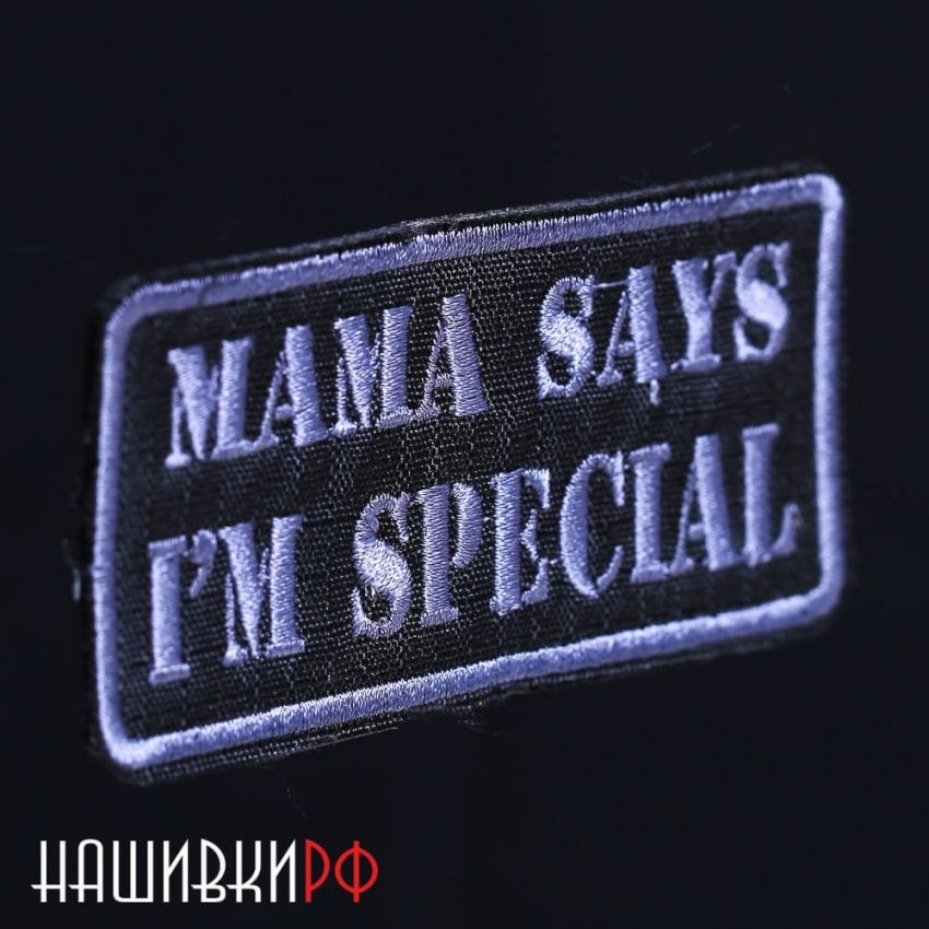 Mama special. Special m. Mama says im Special. Mama says i'm Special Trailhead. Шевроны на липучке с котиком.